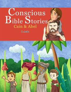 Conscious Bible Stories: Cain & Abel (eBook, ePUB) - Aedo, J.