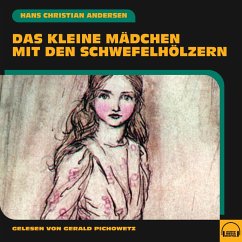 Das kleine Mädchen mit den Schwefelhölzern (MP3-Download) - Andersen, Hans Christian