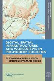 Digital Spatial Infrastructures and Worldviews in Pre-Modern Societies (eBook, PDF)
