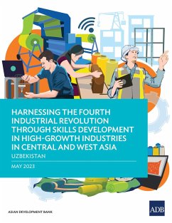 Cover Harnessing the Fourth Industrial Revolution through Skills Development in High-Growth Industries in Central and West Asia-Uzbekistan (eBook, ePUB)