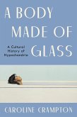 A Body Made of Glass (eBook, ePUB)