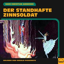 Der standhafte Zinnsoldat (MP3-Download) - Andersen, Hans Christian