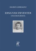 Erna van Deventer. Una biografia Erna van Deventer. Una biografia