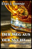 Der Weg aus der Sucht - Ratgeber und Wegweiser (eBook, ePUB)