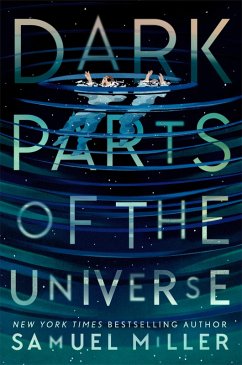 Dark Parts of the Universe (eBook, ePUB) - Miller, Samuel