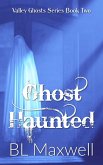 Ghost Haunted (Valley Ghosts Series, #2) (eBook, ePUB)