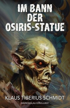 Im Bann der Osiris-Statue (eBook, ePUB) - Schmidt, Klaus Tiberius