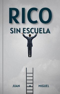 Rico sin Escuela (eBook, ePUB) - Miquel, Juan