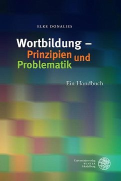 Wortbildung - Prinzipien und Problematik (eBook, PDF) - Donalies, Elke