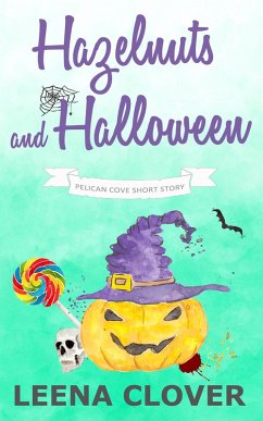 Hazelnuts and Halloween (Pelican Cove Short Story Series, #2) (eBook, ePUB) - Clover, Leena