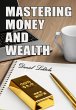 Mastering Money and Wealth (eBook, ePUB) - Bild 1