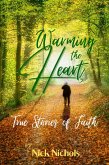 Warming the Heart--True Stories of Faith (eBook, ePUB)