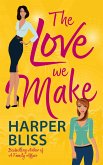 The Love We Make (eBook, ePUB)