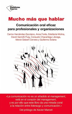 Mucho más que hablar (eBook, ePUB) - Hernández, Carme; Chacartegui, Consuelo; Forés, Anna; Garrofé i Puig, David; Molina, Estefanía; Gisbert Cervera, Mercè; Solana Díez, Guillermo