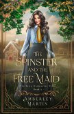 The Spinster and the Free Maid (The Fairy Godmother Tales, #3) (eBook, ePUB) The Spinster and the Free Maid (The Fairy Godmother Tales, #3) (eBook, ePUB)