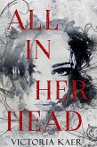 All in Her Head (Lord Security and Investigations) (eBook, ePUB) All in Her Head (Lord Security and Investigations) (eBook, ePUB)