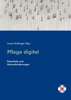 Pflege digital (eBook, PDF) - Dullinger, Iwona