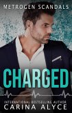 Charged (MetroGen Scandals, #3) (eBook, ePUB) Charged (MetroGen Scandals, #3) (eBook, ePUB)