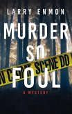 Murder So Foul (A Rob Soliz & Frank Pierce Mystery, #3) (eBook, ePUB)