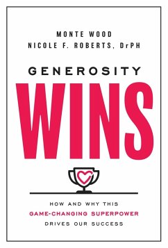 Generosity Wins (eBook, ePUB) - Wood, Monte; Roberts, Nicole F.