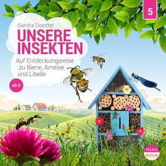 Unsere Insekten - Auf Entdeckungsreise zu Biene, Ameise und Libelle (MP3-Download) - Doedter, Sandra