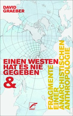 Fragmente einer anarchistischen Anthropologie & Einen Westen hat es nie gegeben (eBook, ePUB) - Graeber, David