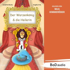 Der Warzenkönig & die Heilerin (MP3-Download) - Books, Godafrid