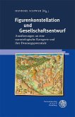 Figurenkonstellation und Gesellschaftsentwurf (eBook, PDF)