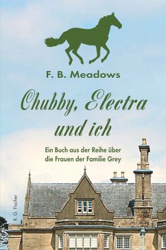 Chubby, Electra und ich (eBook, ePUB) - Meadows, F. B.