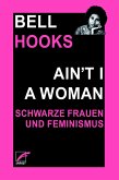 Ain't I a Woman (eBook, ePUB)