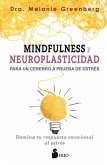 Mindfulness y neuroplasticidad para un cerebro a prueba de estrés (eBook, ePUB)