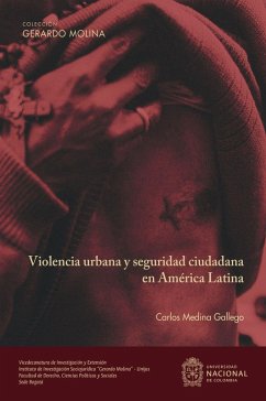 Violencia urbana y seguridad ciudadana en América Latina (eBook, ePUB) - Medina Gallego, Carlos