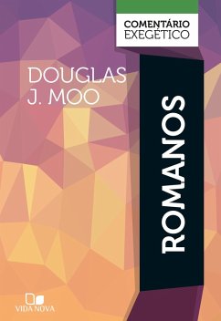 Romanos: comentário exegético (eBook, ePUB) - Moo, Douglas J.