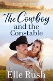 The Cowboy and the Constable (Royal Oak Ranch Sweet Western Romance, #3) (eBook, ePUB)