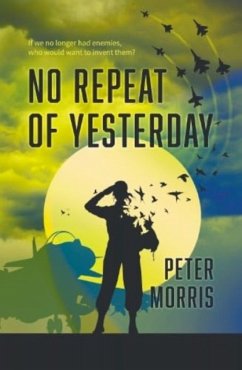 No Repeat of Yesterday - Morris, Peter