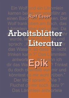 Arbeitsblätter Literatur - Epik - Esser, Rolf