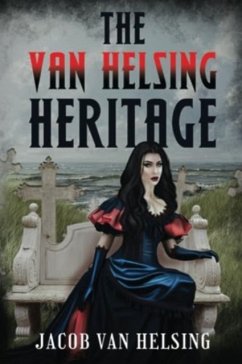 The Van Helsing Heritage - Van Helsing, Jacob