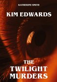 Kim Edwards - The Twilight Murders