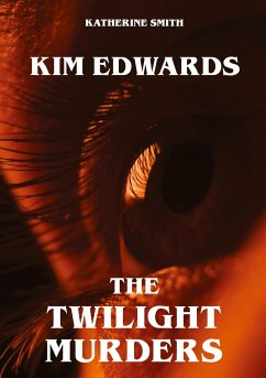 Kim Edwards - The Twilight Murders - Smith, Katherine