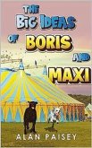 The Big Ideas of Boris and Maxi