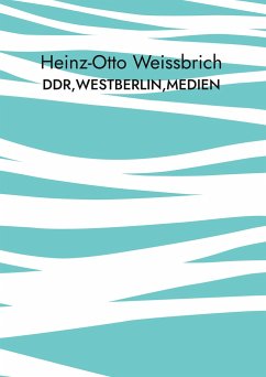 DDR,Westberlin,Medien - Weißbrich, Heinz-Otto