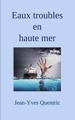 Eaux troubles en haute mer - Quentric, Jean-Yves