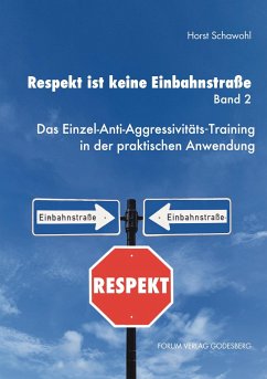 Respekt ist keine Einbahnstraße. Band 2 - Schawohl, Horst