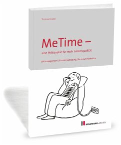 MeTime - eine Philosophie für mehr Lebensqualität - Graber, Thomas