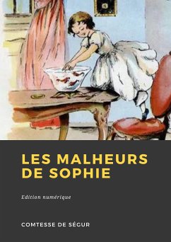 Les Malheurs de Sophie (eBook, ePUB) - de Ségur, Comtesse