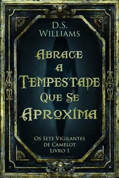 Abrace a Tempestade Que Se Aproxima (eBook, ePUB) - Williams, D.S.