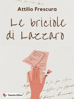 Le briciole di Lazzaro (eBook, ePUB) - Frescura, Attilio