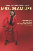 Mrs. Glam Life: From Passion to a Thriving Six-Figure Business