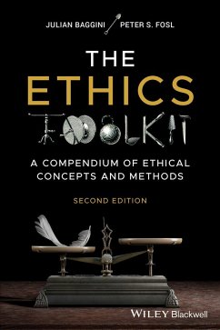 The Ethics Toolkit - Baggini, Julian;Fosl, Peter S.