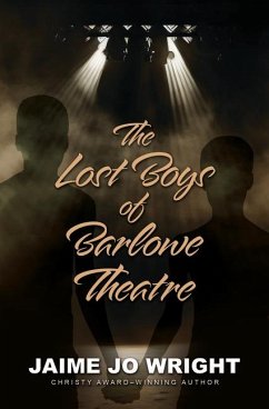 The Lost Boys of Barlowe Theater - Wright, Jaime Jo